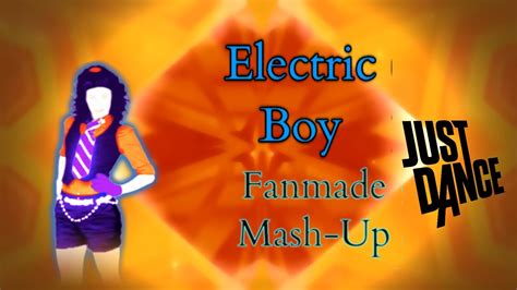 Just Dance Fanmade Mash Up Electric Boy Youtube