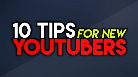 10 Tips For New Youtubers 2016 Youtube