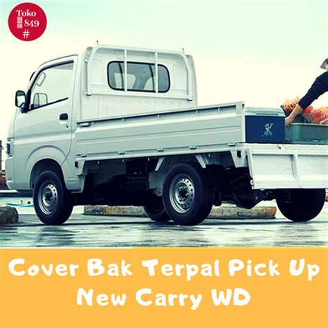 Jual COVER BAK TERPAL TUTUP BAK MOBIL PICK UP SUZUKI NEW CARY WIDE DECK