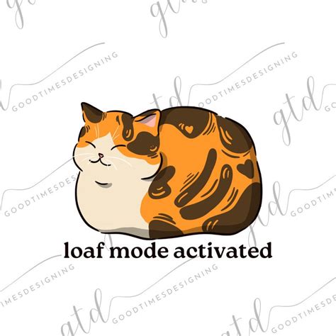 Loaf Mode Activated Svg Cat Svg Kitty Svg Cute Cat Svg Etsy