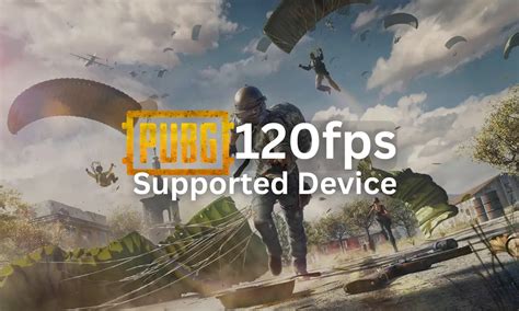 PUBG Mobile 120 FPS Graphics Setting Coming Here S The List Of Devices