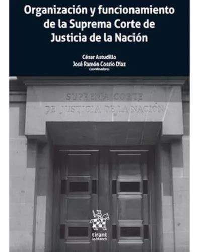 Organización Y Funcionamiento De La Suprema Corte De Justic Meses