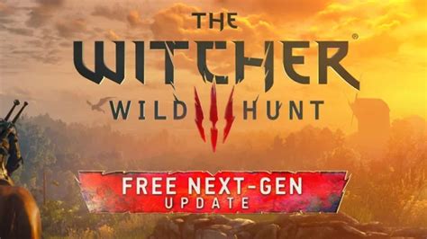 The Witcher Wild Hunt Next Gen Update Arrives Next Month