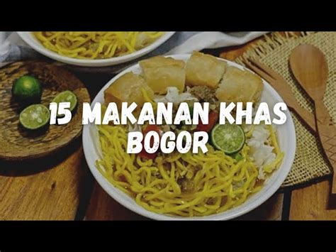 Ketahui Makanan Khas Bogor yang Bikin Kamu Penasaran