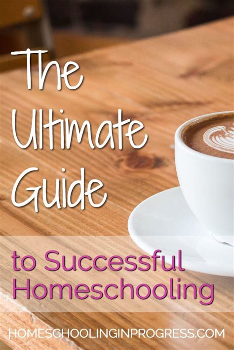 The Ultimate Guide To Successful Homeschooling Homeschool How To