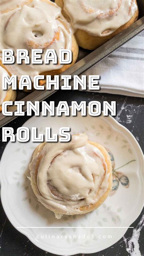 Bread Machine Cinnamon Rolls - Culinary Shades