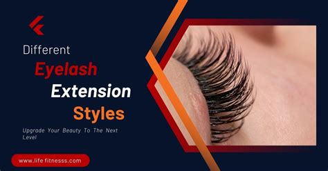 12 Different Eyelash Extension Styles Life Fitnesss