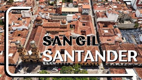 San Gil Santander Recorriendo Pueblitos De Colombia Paisajes