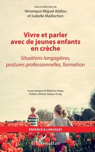 Vivre et parler avec de jeunes enfants en crèche de Véronique Miguel