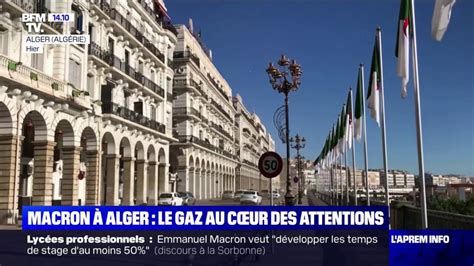 Emmanuel Macron Attendu Ce Jeudi En Alg Rie Pour Une Visite Officielle