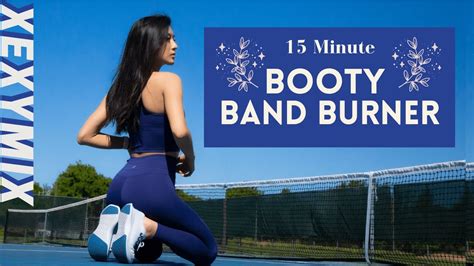 15min Booty Band Burner Feel The Bum Burn Shaping Out Glutes Youtube