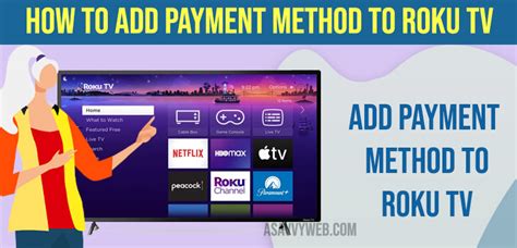 How To Add Payment Method To Roku Tv A Savvy Web