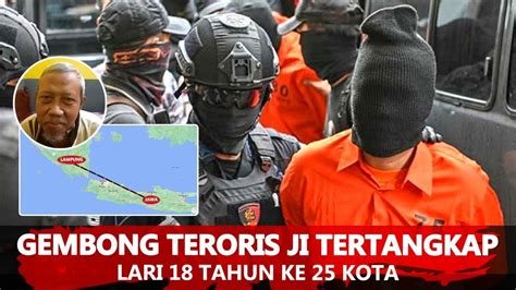 Gembong Teroris JI Tertangkap Lari 18 Tahun Ke 25 Kota YouTube