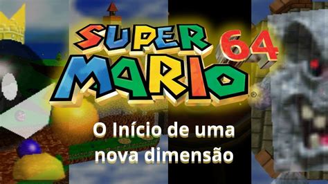 Super Mario 64 O Início De Uma Nova Dimensão Parte 1 Youtube