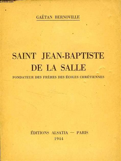 Saint Jean Baptiste De La Salle Fondateur Des Freres Des Ecoles