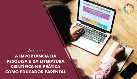 A Import Ncia Da Pesquisa E Da Literatura Cient Fica Na Pr Tica Como