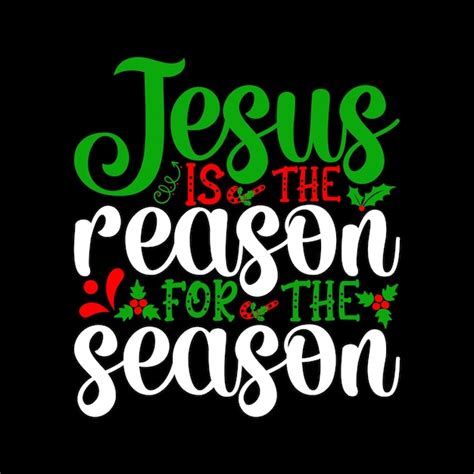 Premium Vector Jesus Is The Reason For The Season Christmas Svg Merry