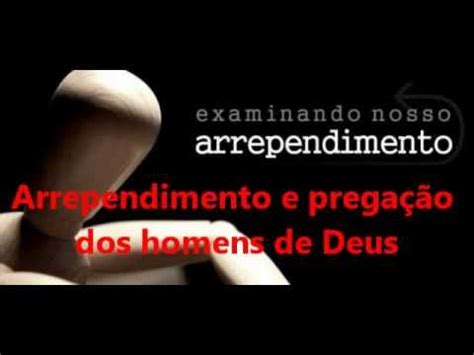 Arrependimento E Prega O Dos Homens De Deus Evangelista Roberto