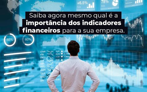 Indicadores Financeiros O Que S O E Qual Sua Import Ncia