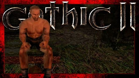 Gothic 2 DNdR 104 Der Nackte Mann Blind Vanilla Lets Play YouTube