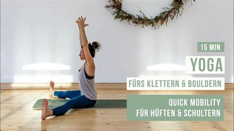 Yoga F Rs Klettern Und Bouldern Min Quick Mobility H Fte