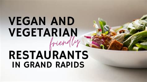 Vegetarian & Vegan-Friendly Restaurants in Grand Rapids - May Group ...