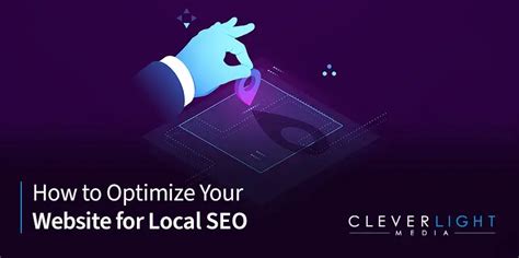 How To Optimize Your Website For Local Seo Cleverlight