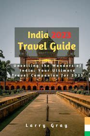 Unveiling The Wonders Of Indian Tourism Your Ultimate Guide