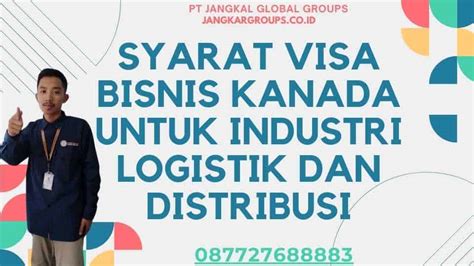 Visa Bisnis Kanada Untuk Logistik Dan Distribusi Jangkar Global Groups