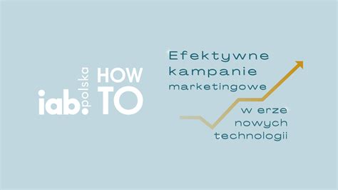 IAB HowTo Efektywne Kampanie Marketingowe 2024 IAB