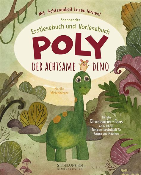 Poly Der Achtsame Dino Mit Achtsamkeit Lesen Lernen Spannendes