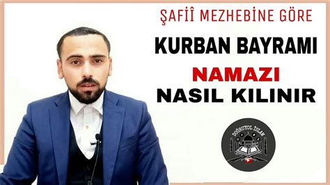 Şafi Mezhebine Göre Kurban Bayramı Namazı Nasıl Kılınır YouTube