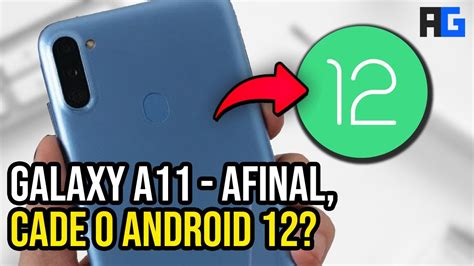 Galaxy A11 Afinal Cade O Android 12 Veja O Video Youtube