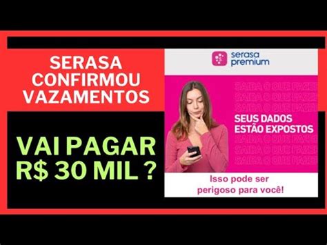 CONFIRMADO Serasa VAI PAGAR R 30 MIL de INDENIZAÇÃO Como saber se