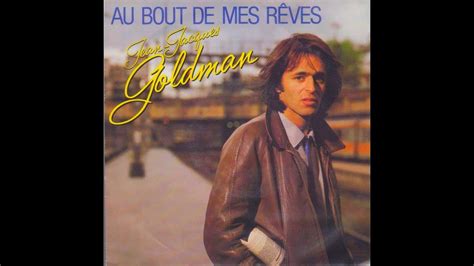 Jean Jacques Goldman Au bout de mes rêves conceptkaraoke YouTube