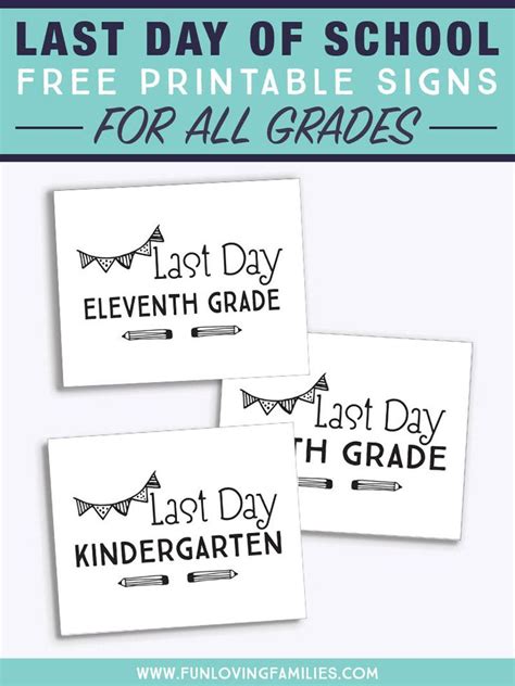 The Last Day Of School Printable Signs For All Grade Students