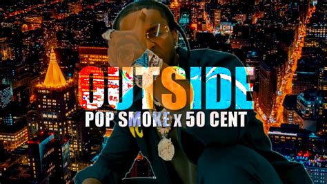 Pop Smoke X 50 Cent Outside Trailer Youtube