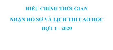 Thông báo về việc điều chỉnh thời gian nhận hồ sơ và kế hoạch thi tuyển