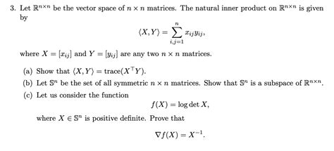 Let Rnxn Be The Vector Space Of N Xn Matrices The Chegg