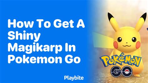 How To Get A Shiny Magikarp In Pokemon GO Playbite