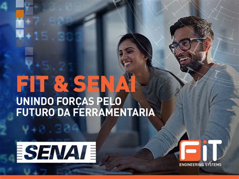 A Fit E O Senai Firmam Parceria Pelo Futuro Da Ferramentaria