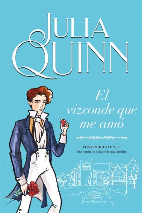 Bridgerton Libros Argumento De Las Novelas De La Saga De Julia Quinn