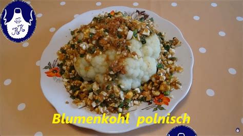 Blumenkohl Polnisch Mal Ganz Anders Und Lecker Youtube