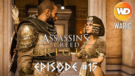 Assassin S Creed Origins FR Let S Play Episode 15 La Voie Des