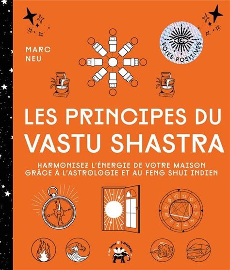 Les Principes Du Vastu Shastra Harmonisez L Nergie De Votre Maison