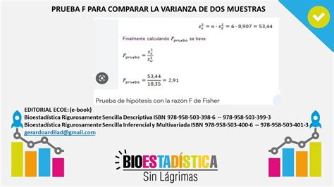 PRUEBA F PARA COMPARAR LA VARIANZA DE DOS MUESTRAS BioEstadística Sin