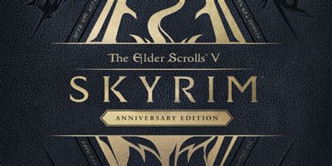 Skyrim: Differences Between Special Edition vs. Anniversary Edition ...