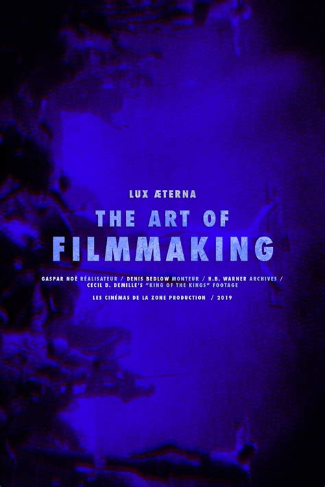 Lux Æterna The Art Of Filmmaking 2019 Posters — The Movie Database