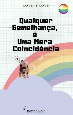 Qualquer Semelhança Não É Mera Coincidência