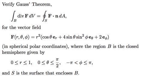 Verify Gauss Theorem F ndA div F dV В for the Chegg